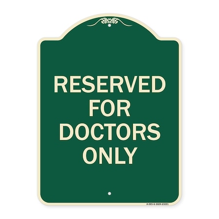 Signmission Reserved for Doctors Only Heavy-Gauge Aluminum Architectural Sign, 24" x 18", G-1824-23211 A-DES-G-1824-23211